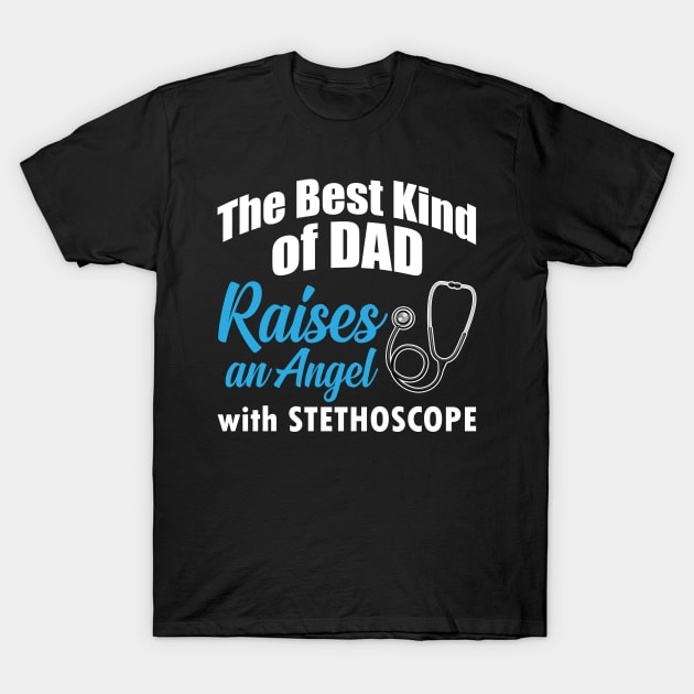 Funny Nurse's Dad Humor Quote T-Shirt by Hifzhan Graphics